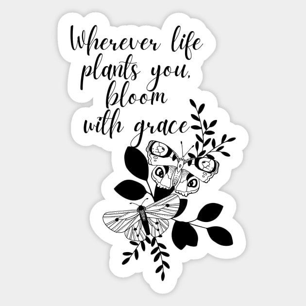 Bloom with grace- Aesthetic motivational quote Sticker by Faeblehoarder